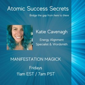 Katie Cavenagh, Manifest Magick and your dream life